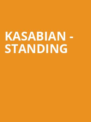 Kasabian - Standing at O2 Arena